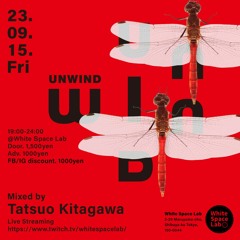 Live Streaming - UNWIND @ White Space Lab Sep 15th 2023