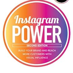 [Get] EBOOK 📜 Instagram Power, Second Edition: Build Your Brand and Reach More Custo