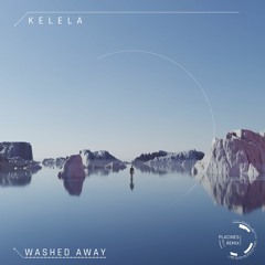 Kelela - Washed Away (Placines Drum Edit)