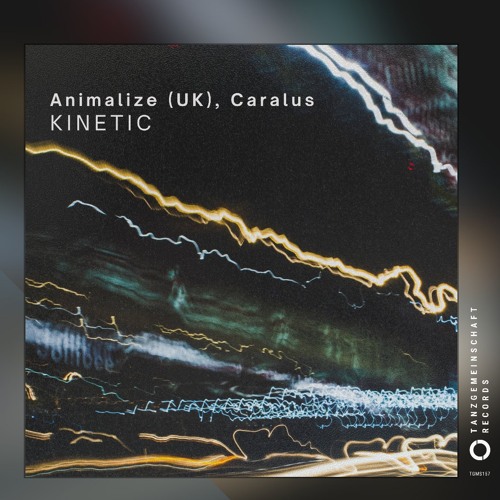 Animalize (UK), Caralus - Kinetic (Radio Mix) [Tanzgemeinschaft]