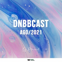 DNBBCast AGO/2021 - By DJ Marnel