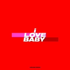 I Love Baby - Jhojan Cabal (Previo)