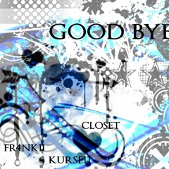 good_bye 🖤 +kurse11 +closet (fumiko)