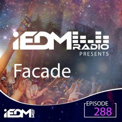 iEDM Radio Guest Mix - Facade