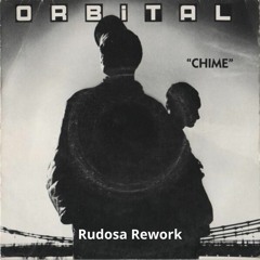Orbital - Chime (Rudosa Rework)(FREE DOWNLOAD)