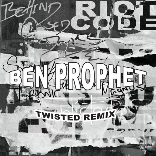 RIOT CODE - TWISTED (BEN PROPHET REMIX) [Behind Closed Doors EP] *FREE DL