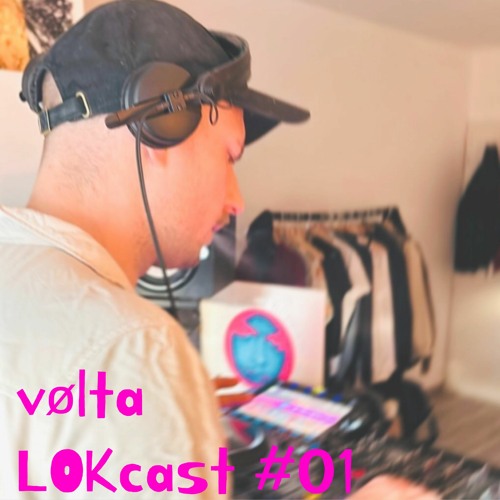 vølta - LOKcast  #01