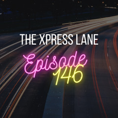 146 The Xpress Lane