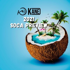 DJ Kane - 2021 Soca Preview
