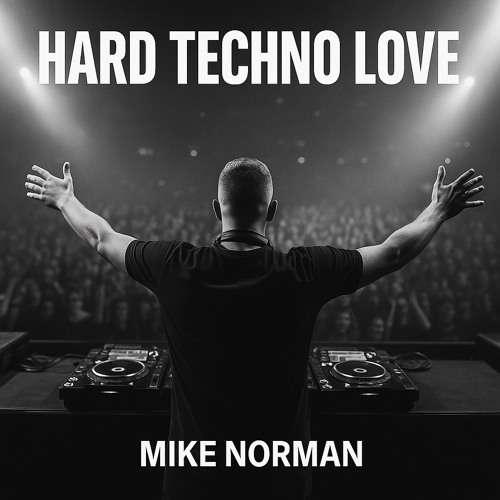 Hard Techno Love - Mike Norman