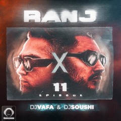 RANJ 11 - DJSOUSHI & DJ VAFA