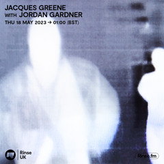 Jacques Greene with Jordan Gardner - 18 May 2023