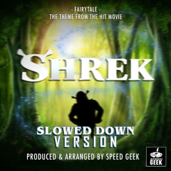 Fairytale (From "Shrek") (Slowed Down Version)