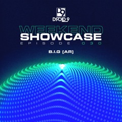 Droid9 Weekend Showcase 030 - B.I.G (AR)