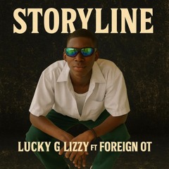 Storyline (feat. FOREIGN OT)