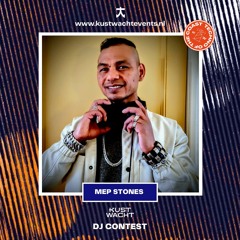 KUSTWACHT | MEP STONES | DJ CONTEST