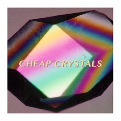 Cheap Crystals