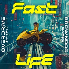 Fast Life
