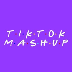 TIK TOK MASHUP NOT CLEAN APRIL 2020