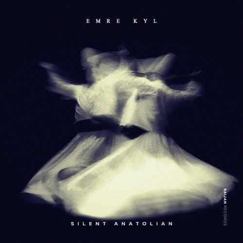 Emre KYL - Silent Anatolian