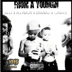 FROM A YOUNGIN - JAELY X KEEMDON X BRANDO X CRUIZER