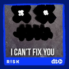 FREE DOWNLOAD: R!SK 'I Cant Fix You' [Free Download]