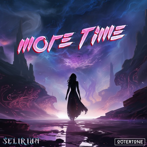 Selirium - More Time [Outertone Release]