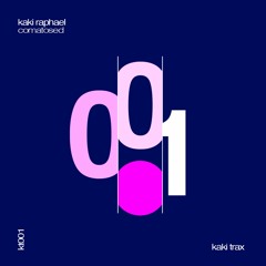 Kaki Raphael - Comatosed - Kaki Trax