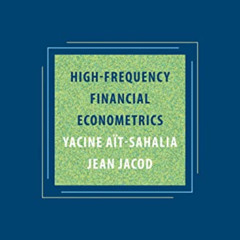 FREE KINDLE 💖 High-Frequency Financial Econometrics by  Yacine Aït-Sahalia &  Jean J