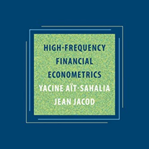 FREE KINDLE 💖 High-Frequency Financial Econometrics by  Yacine Aït-Sahalia &  Jean J