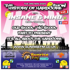 Insane & Mind "Live" Sunrise FM - 1992-2020 Hardcore - 3rd Nov 2020