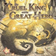 The Cruel King And The Great Hero