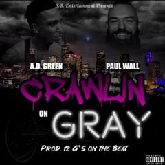 Crawlin on Gray