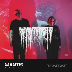 Mantis Radio 223 - Snowbeasts