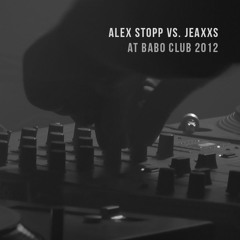 Alex Stopp vs. Jeaxxs @ Babo Club, 15.06.2012