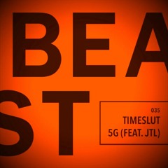 timeslut - 5G (feat. JTL)