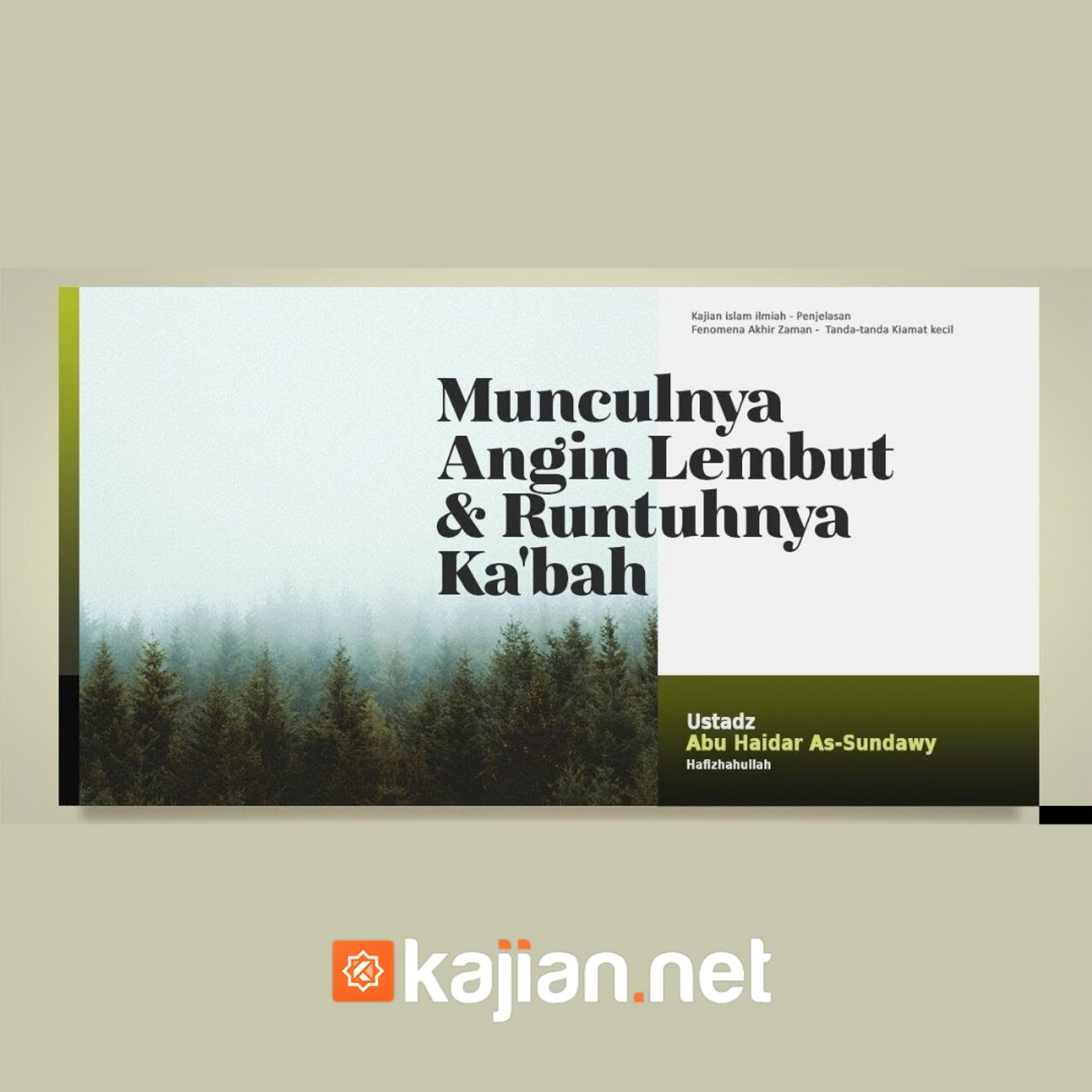 Munculnya Angin Lembut & Runtuhnya Ka'bah (Fenomena Akhir Zaman) - Ustadz Abu Haidar As-Sundawy حفظه الله episode artwork