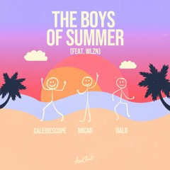 CALEIDESCOPE x MICAR x HALO feat. WLZN - The Boys Of Summer - The Boys Of Summer