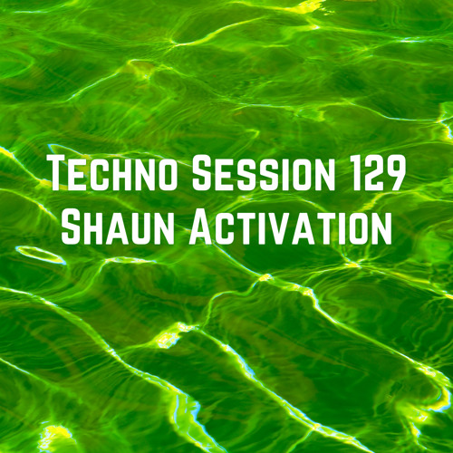 Activation Techno Session 129