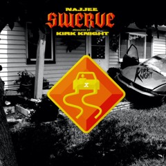 Swerve (Prod. by Kirk Knight)