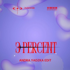 3 Percent - Andra Edit (Click Buy For Full Song)