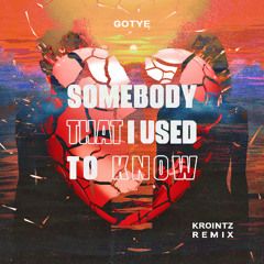 Gotye - Somebody That I Used to Know (Krointz Remix)