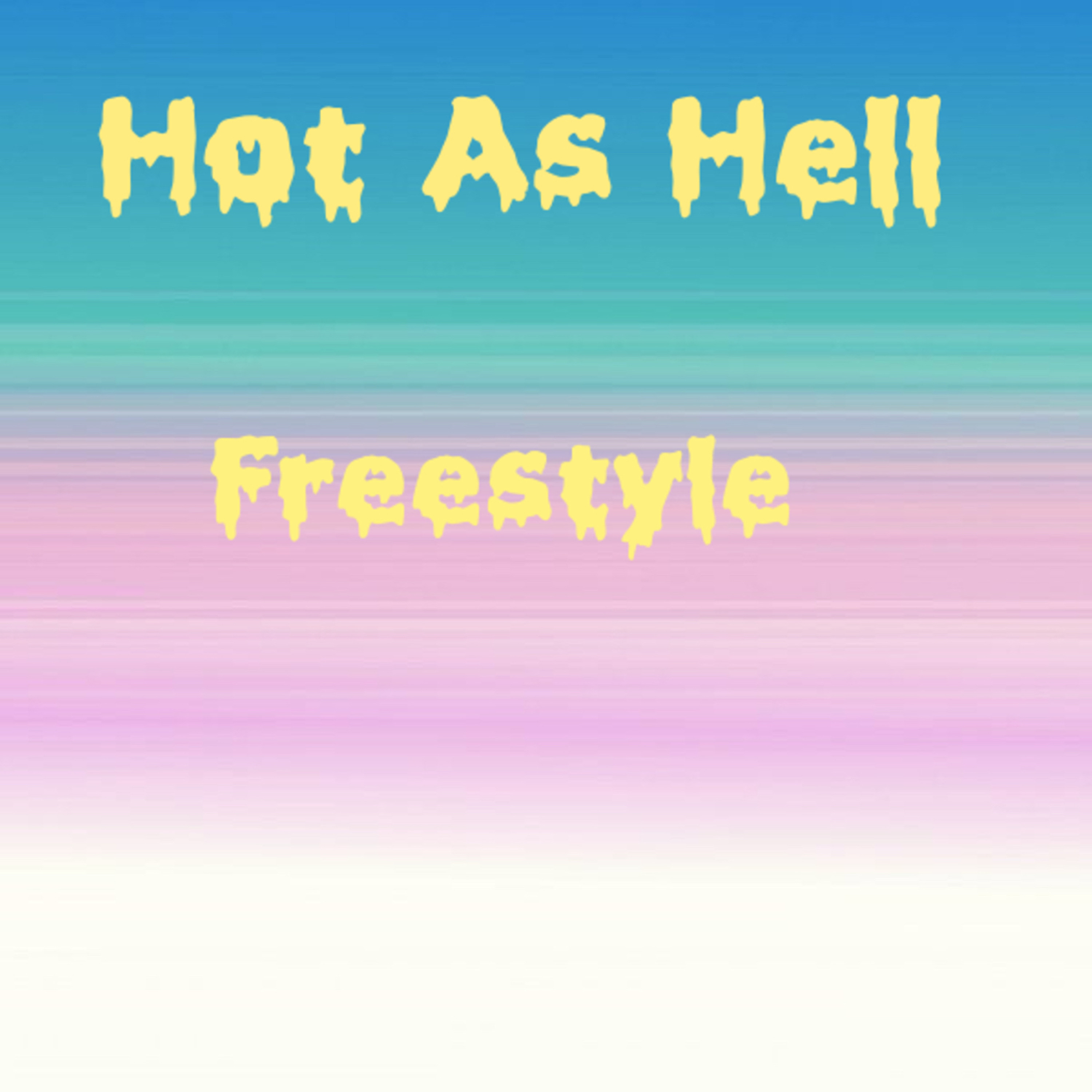 mikey vantrill Hot As Hell Freestyle episode artwork