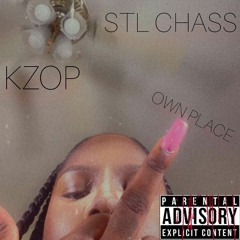 STL CHASS X KZOP - OWN PLACE⚡