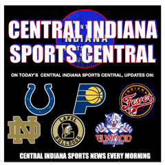 Central Indiana Sports Central (Aug. 20, 2025; Podcast 2.3.1)
