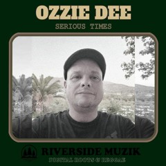 OZZIE DEE - Serious Times.wav