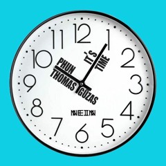 Phun Thomas & Gūzas - It's Time (Extended version)*NEIN Records*