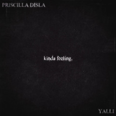 kinda feeling (feat. YALLI)