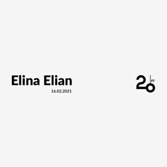 Elina Elian @ 20ft Radio - 16/02/2021
