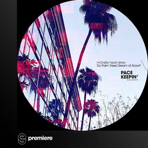 Premiere: mOnster Heart Driver - Isn't it ? - Pace Keepin Records